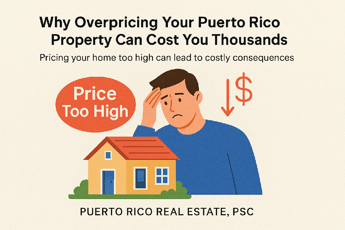 why-overpricing-your-puerto-rico-property-costs